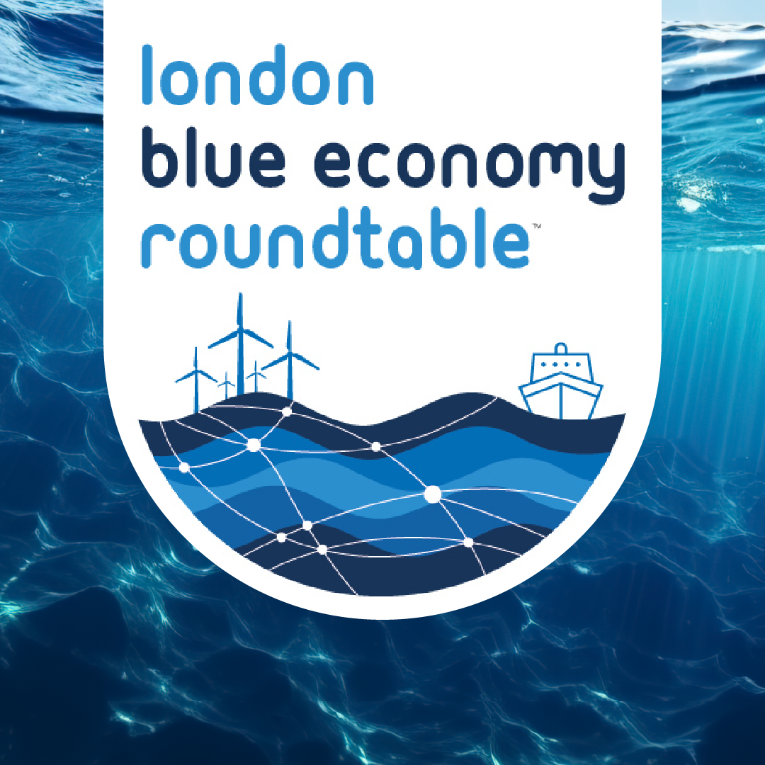 LONDON TO HOST A NEW INTERNATIONAL ROUNDTABLE ON BLUE ECONOMY